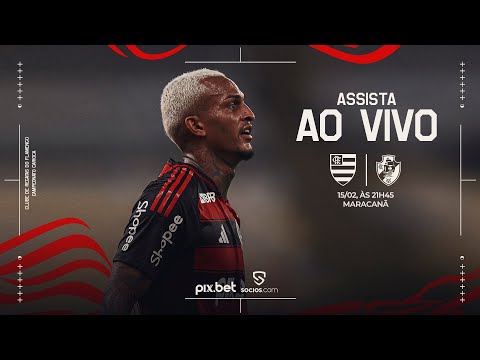 Campeonato Carioca – Flamengo x Vasco – PRÉ E PÓS-JOGO EXCLUSIVO FLATV – AO VIVO – 15/02