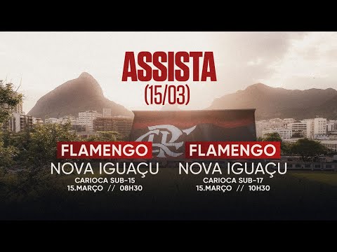 Taça Guanabara Sub-15 e Sub-17 | Flamengo x Nova Iguaçu – Ao vvo – 15/03