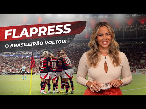 O BRASILEIRÃO VOLTOU! O FLAPRESS TÁ NO AR COM AS NOVIDADES DA SEMANA DO FLAMENGO!