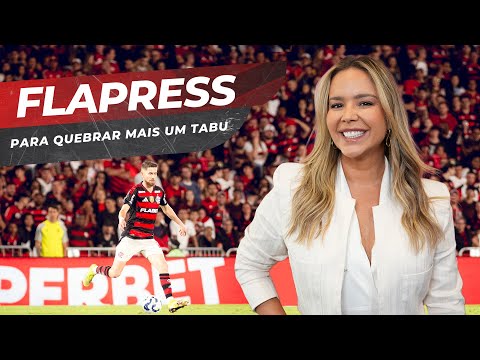 BRASILEIRÃO, FLABASQUETE E MUITO MAIS NESSA EDIÇÃO DO FLAPRESS