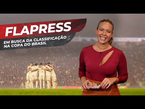 BUSCA PELA CLASSIFICAÇÃO NA COPA DO BRASIL, REFORÇO NO FLABASQUETE E MUITO MAIS NO FLAPRESS!