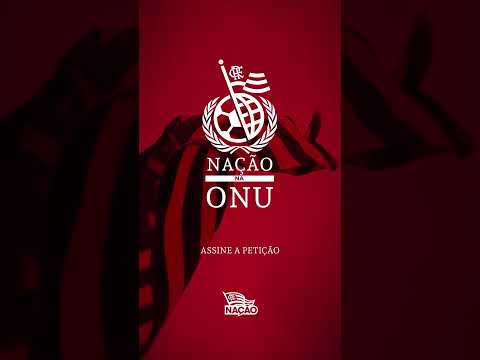A Nação é oto patamar! Acesse peticao.flamengo.com.br e assine! #NacaoNaONU