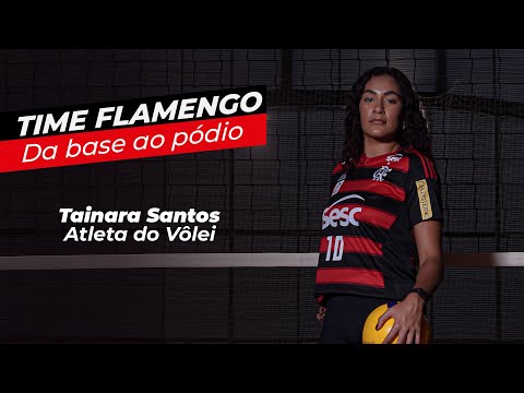 TAINARA SANTOS | TIME FLAMENGO – DA BASE AO PÓDIO