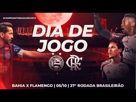 🔴 AO VIVO: BAHIA X FLAMENGO | PRÉ-JOGO + NARRAÇÃO | BRASILEIRÃO (05/10/25)