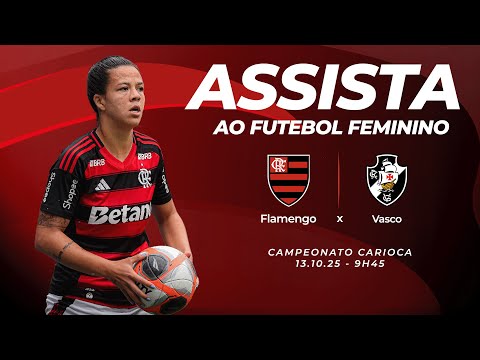 🔴 AO VIVO: FLAMENGO X VASCO | CAMPEONATO CARIOCA FEMININO (13/10/25)