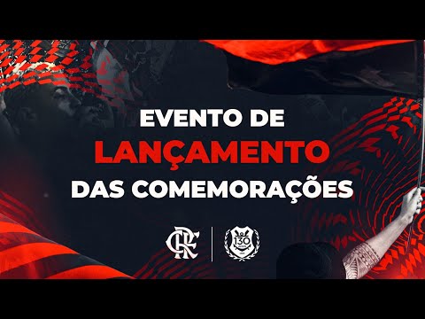 🔴 AO VIVO: Evento de Lançamento das Comemorações de 130 Anos do Flamengo | 04/11/25