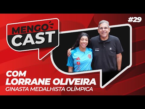 LORRANE OLIVEIRA – MENGOCAST #29