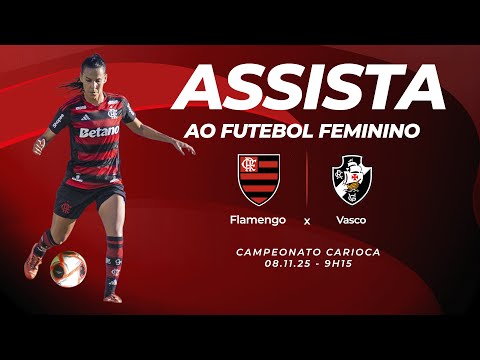 🔴 AO VIVO: FLAMENGO x VASCO | CAMPEONATO CARIOCA FEMININO (08/11/25)