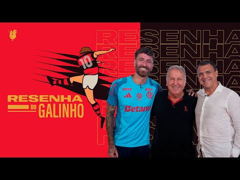 RESENHA DO GALINHO | ZICO RECEBE PETKOVIC E LÉO PEREIRA