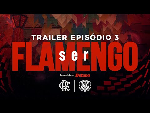 Trailer SER FLAMENGO – Episódio 3: DNA do Brasil