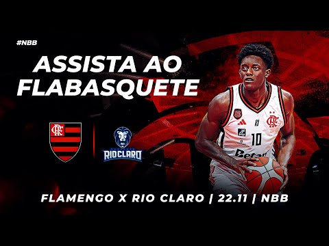 🔴 AO VIVO: FLAMENGO x RIO CLARO | NBB 2025 – 22/11