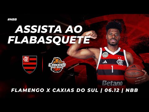🔴 AO VIVO: FLAMENGO x CAXIAS DO SUL | NBB – 06/12