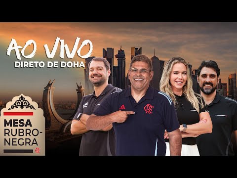 🔴 AO VIVO: MESA RUBRO-NEGRA DIRETO DE DOHA COM FLAZOEIRO E MATHEUS DO CHARLA | 16/12