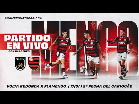🔴 EN VIVO: VOLTA REDONDA x FLAMENGO | NARRACIÓN EN ESPAÑOL Y CON IMÁGENES | CARIOCÃO (17/01/26)
