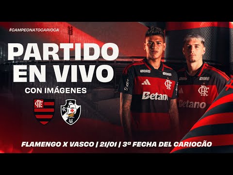🔴 EN VIVO: FLAMENGO x VASCO | NARRACIÓN EN ESPAÑOL Y CON IMÁGENES | CARIOCÃO (21/01/26)